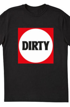 T-Shirt Dirty